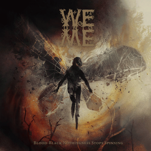 Woe Unto Me : Blood​-​Black Nothingness Stops Spinning